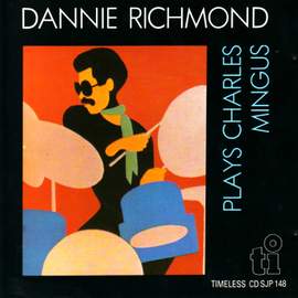 Dannie Richmond Plays Charles Mingus