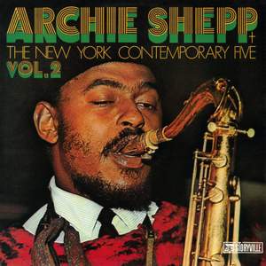 Archie Shepp & The New York Contemporary Five Vol. 2