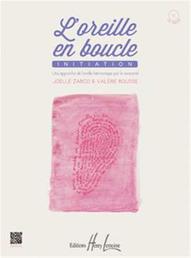 Joëlle Zarco_Valérie Rousse: L'Oreille En Boucle - Initiation