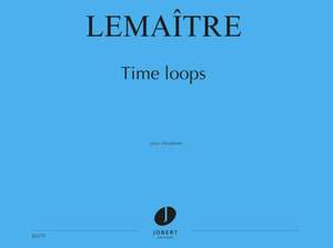 Dominique Lemaître: Time Loops