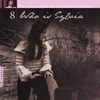 The Shakespeare Concerts Series, Vol. 8: Who is Sylvia