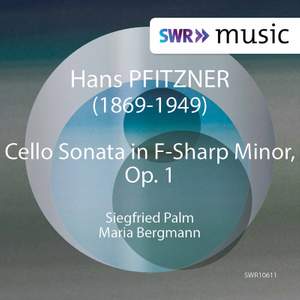 Pfitzner: Cello Sonata in F-Sharp Minor, Op. 1