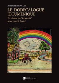 Alexandre Spengler: Le Dodécalogue Oecuménique