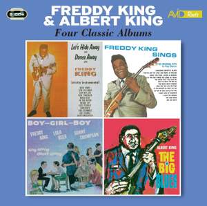 Four Classic Albums (Let's Hide Away and Dance Away With Freddy King / Freddy King Sings / Boy Girl Boy / The Big Blues)