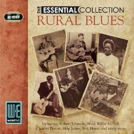 The Essential Collection - Rural Blues