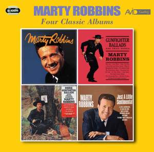 Four Classic Albums (Marty Robbins / Gunfighter Ballads and Trail Songs / More Gunfighter Ballads and Trail Songs / Just A Little Sentimental)