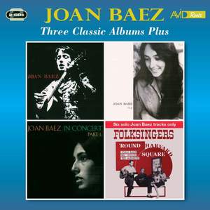 Three Classic Albums Plus (Joan Baez / Joan Baez Vol. 2 / In Concert - Part 1)
