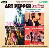 Four Classic Albums (the Return of Art Pepper / Modern Art / Art Pepper Meets the Rhythm Section / the Art Pepper Quartet)