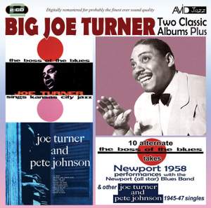 Two Classic Albums Plus Other 1945-47 Singles (The Boss of the Blues / Joe Turner & Pete Johnson)