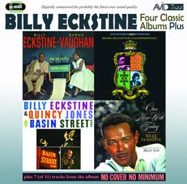 Four Classic Albums Plus (Sarah Vaughan and Billy Eckstine Sing the Best of Irving Berlin / Billy Eckstine & Quincy Jones At Basin Street East / Basie-Eckstine Incorporated / Once More With Feeling)