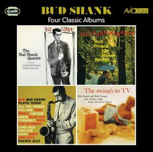 Four Classic Albums Plus (The Bud Shank Quartet featuring Claude Williamson / The Swing’s To TV / Bud Shank Plays Tenor / I’ll Take Romance)