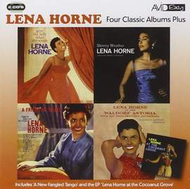 Four Classic Albums Plus (Stormy Weather / Give the Lady What She Wants / Lena Horne At the Waldorf Astoria / A Friend of Yours)