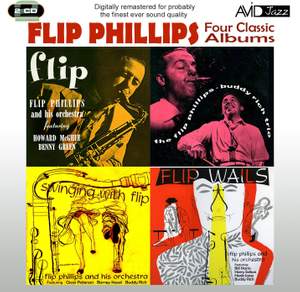 Four Classic Albums (flip / the Flip Phillips - Buddy Rich Trio / Flip Wails / Swinging With Flip)