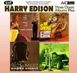 Three Classic Albums Plus (the Swinger / Mr Swing-Harry Edison / Gee, Baby Aint I Good To You)