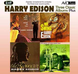 Three Classic Albums Plus (the Swinger / Mr Swing-Harry Edison / Gee, Baby Aint I Good To You)