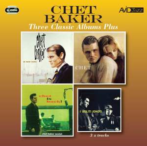 Three Classic Albums Plus (In New York / Chet / Chet is Back)