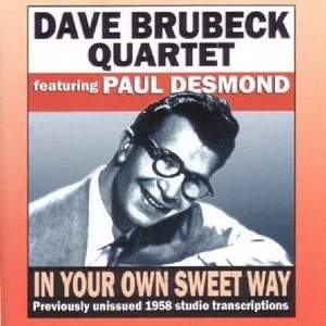 In Your Own Sweet Way (previously Unissued)