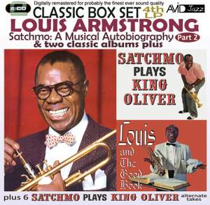 Satchmo: A Musical Autobiography - Part 2 (4th LP) & Two Classic Albums Plus (Satchmo Plays King Oliver / Louis and the Good Book)