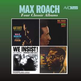Four Classic Albums (Quiet As It's Kept / Percussion Bitter Sweet / We Insist!, Max Roach's Freedom Now Suite / It's Time)