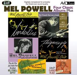 Four Classic Albums Plus (Borderline / Thigamagig / Mel Powell Out On A Limb / The Mel Powell Bandstand)