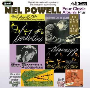 Four Classic Albums Plus (Borderline / Thigamagig / Mel Powell Out On A Limb / The Mel Powell Bandstand)