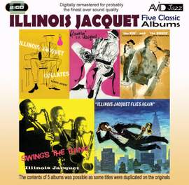 Five Classic Albums (the Kid and the Brute / Swing's the Thing / Illinois Jacquet Flies Again / Illinois Jacquet Collates / Groovin' With Jacquet)