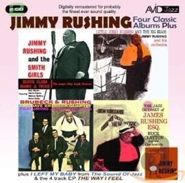 Four Classic Albums Plus (jimmy Rushing and the Smith Girls / the Jazz Odyssey of James Rushing Esq / Little Jimmy Rushing and the Big Brass / Brubeck & Rushing)