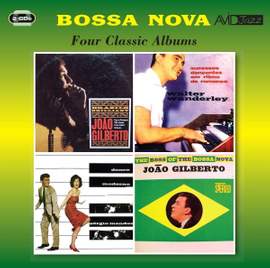 Bossa Nova - Four Classic Albums (brazil's Brilliant / Sucessos Dancantes Em Ritmo de Romance / Dance Moderno / the Boss of the Bossa Nova)