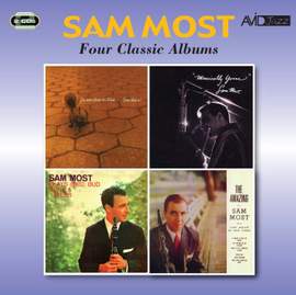 Four Classic Albums (I'm Nuts About the Most… Sam That Is! / Musically Yours / Plays Bird, Bud, Monk & Miles / The Amazing Mr Sam Most)