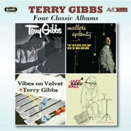 Four Classic Albums (Terry Gibbs / Mallets A Plenty / Vibes On Velvet / A Jazz Band Ball)