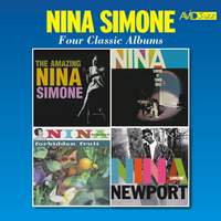 Four Classic Albums (The Amazing Nina Simone / Nina Simone At Town Hall / Forbidden Fruit / Nina Simone At Newport)