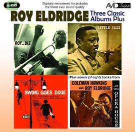 Three Classic Albums Plus (Roy and Diz / Little Jazz / Swing Goes Dixie)