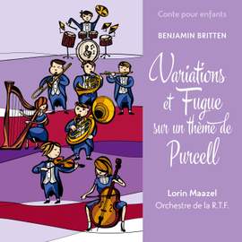 Conte pour enfants - Britten: Variations et fugue sur un thème de Purcell