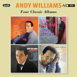 Four Classic Albums (andy Williams / Lonely Street / Moon River and Other Great Movie Themes / Warm and Willing)