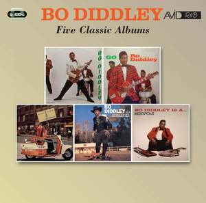 Five Classic Albums (bo Diddley / Go Bo Diddley / Have Guitar Will Travel / Bo Diddley is A Gunslinger / Bo Diddley is A Lover)