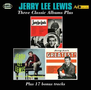 Three Classic Albums Plus (jerry Lee Lewis / Jerry Lee Lewis and His Pumping Piano / Jerry Lee's Greatest)