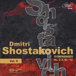 Dmitri Shostakovich, Vol. 9: Symphonies Nos. 2 & 12