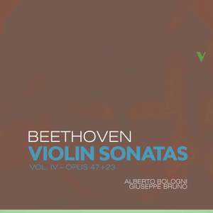 Beethoven: Violin Sonatas, Vol. 4 - Opp. 47 & 23