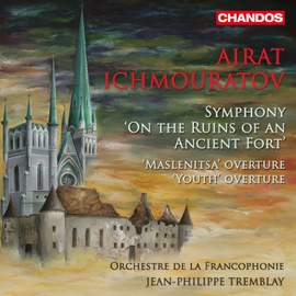 Ichmouratov: Symphony 'On the ruins of an Ancient Fort' & Overtures