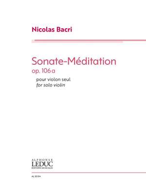Nicolas Bacri: Sonate-Méditation for Solo Violin Op.106a
