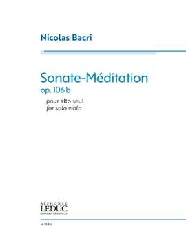 Nicolas Bacri: Sonate-Méditation for Solo Viola Op.106b