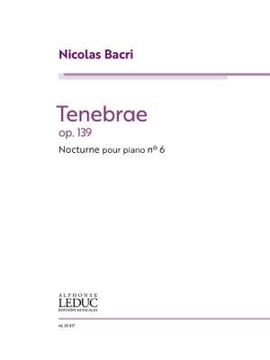 Nicolas Bacri: Tenebrae - Nocturne No.6 Op.139