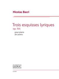 Nicolas Bacri: Trois Esquisses Lyriques Op.144