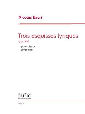 Nicolas Bacri: Trois Esquisses Lyriques Op.144