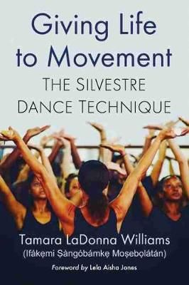 Giving Life to Movement: The Silvestre Dance Technique