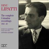 Dinu Lipatti: The Complete Columbia Recordings 1947-1948