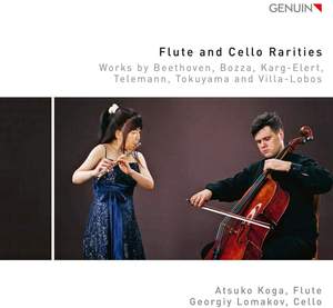 Flute and Cello Rarities: Works by Beethoven, Bozza, Karg-Elert, Telemann, Tokuyama and Villa-Lobos