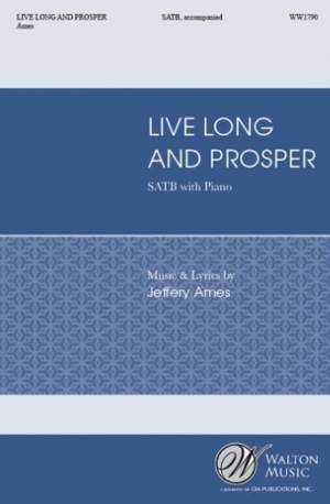 Jeffrey L. Ames: Live Long and Prosper