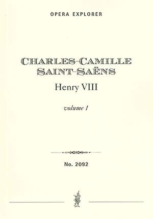 Saint-Saëns, Camille: Henry VIII, opera in four acts