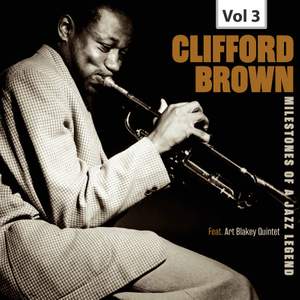 Milestones of a Jazz Legend - Clifford Brown, Vol. 3